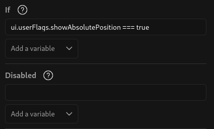 Fields for 'If' and 'Disabled' button settings. The 'If' field contains 'ui.userFlags.showAbsolutePosition === true'